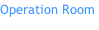 Operation Room